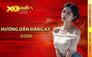 Huong Dan Dang Ky Xo88